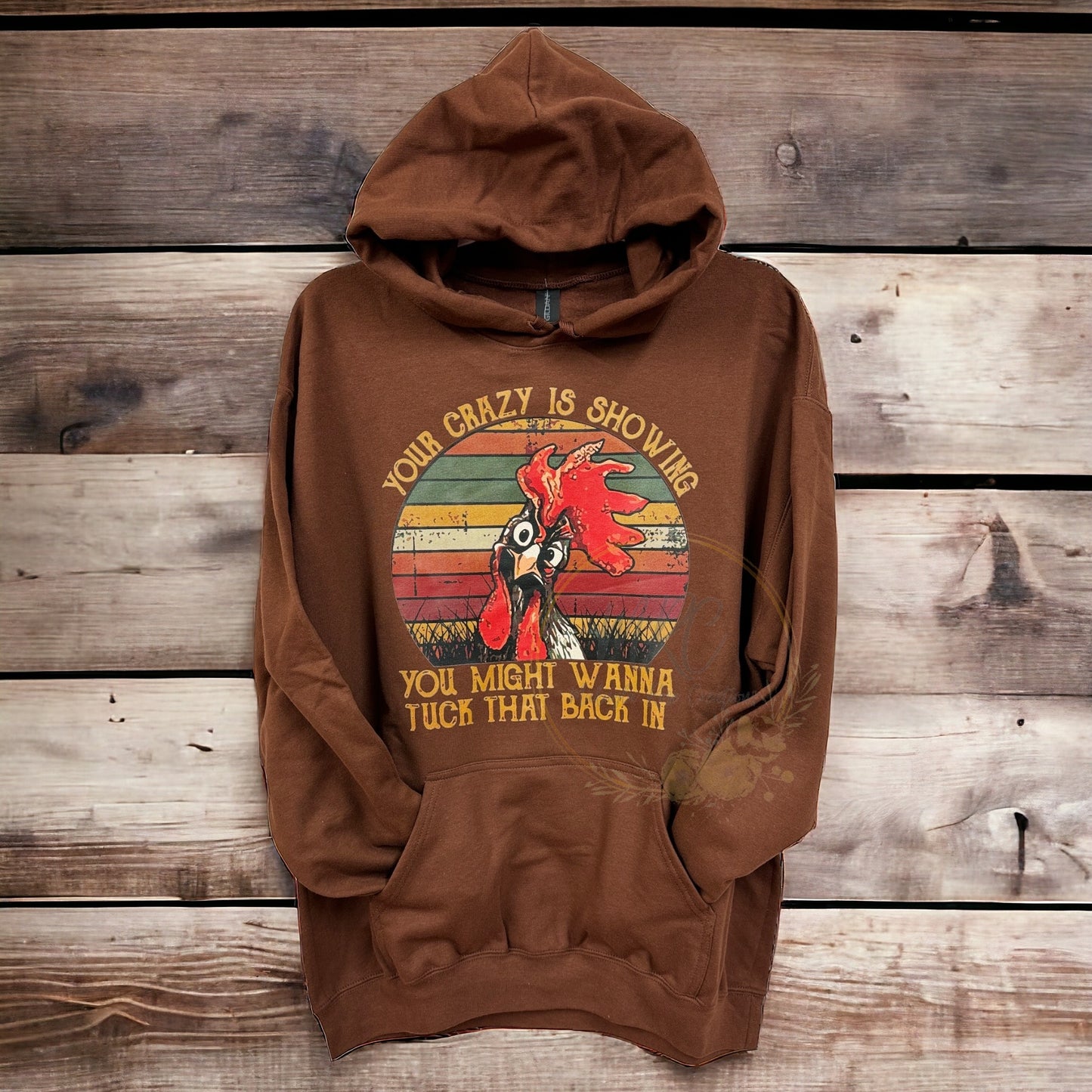 Your Crazy is Showing Hoodie