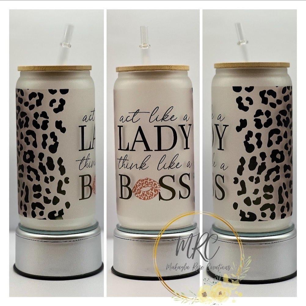 “Act Like A Lady, Think Like A Boss” Frosted Glass Can Cold Drink Cup w/Bamboo Lid & Straw