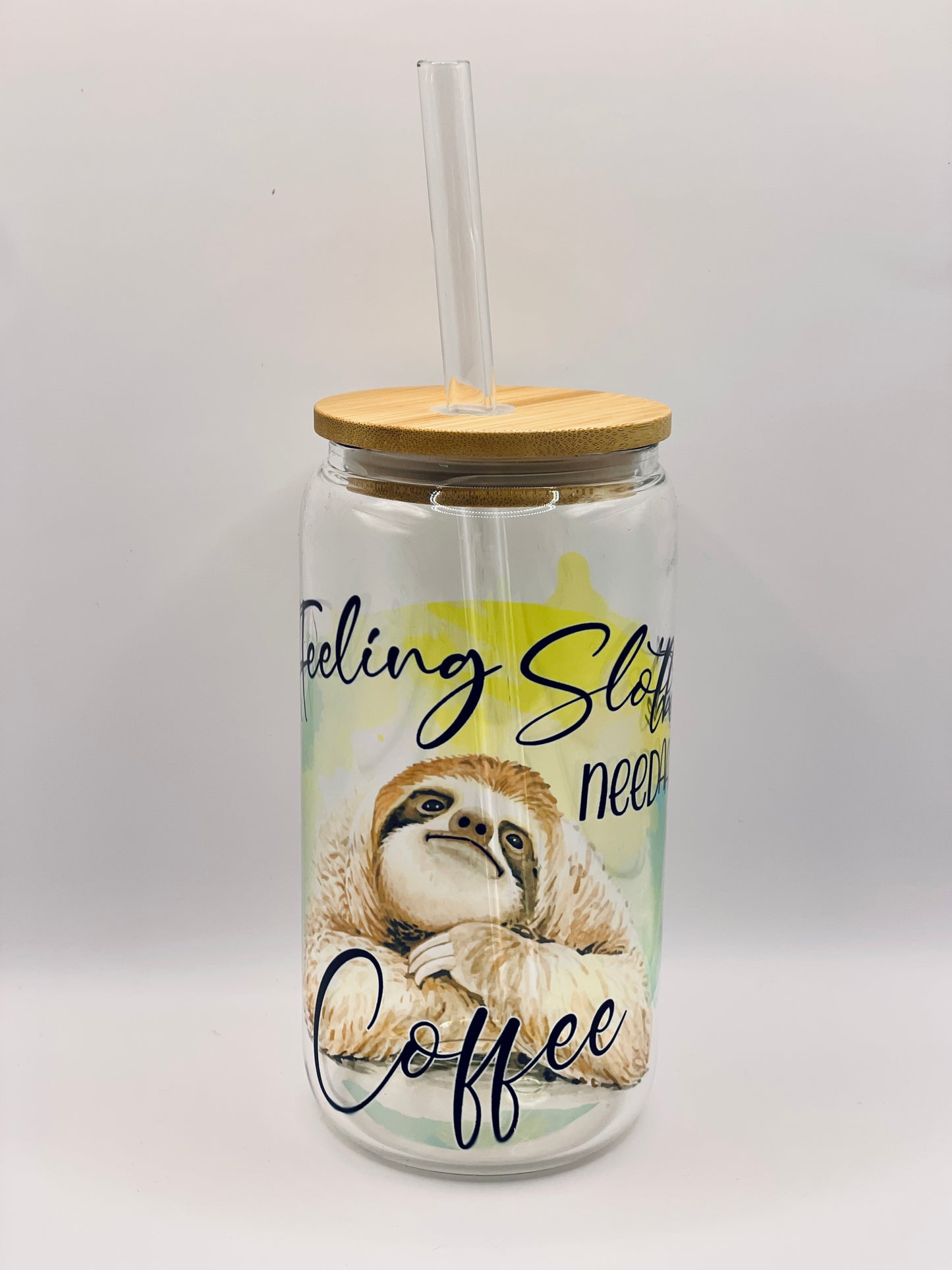 “ Feeling Slothy Need A Coffee” Glass Can Cold Drink Cup w/Bamboo Lid & Glass Straw