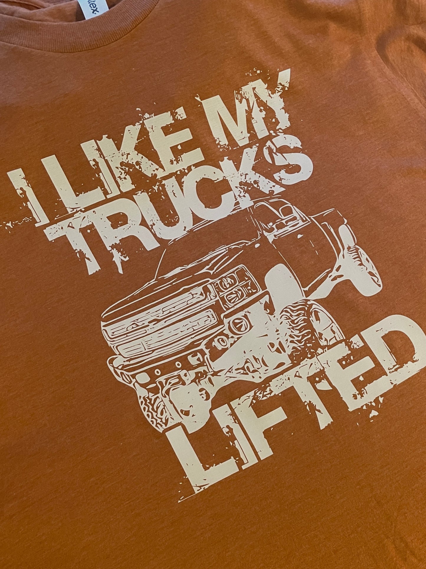 I Like My Trucks Lifted T-Shirt