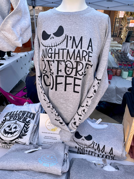 I'm a Nightmare Before Coffee Crewneck