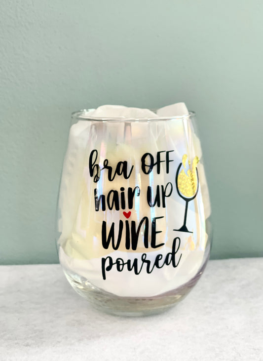 Bra off Hair up Wine Poured Stemless Wine Glass