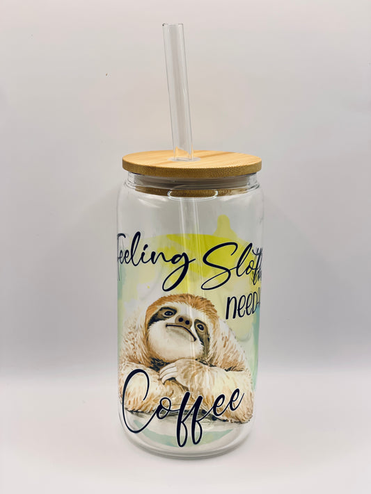 “ Feeling Slothy Need A Coffee” Glass Can Cold Drink Cup w/Bamboo Lid & Glass Straw