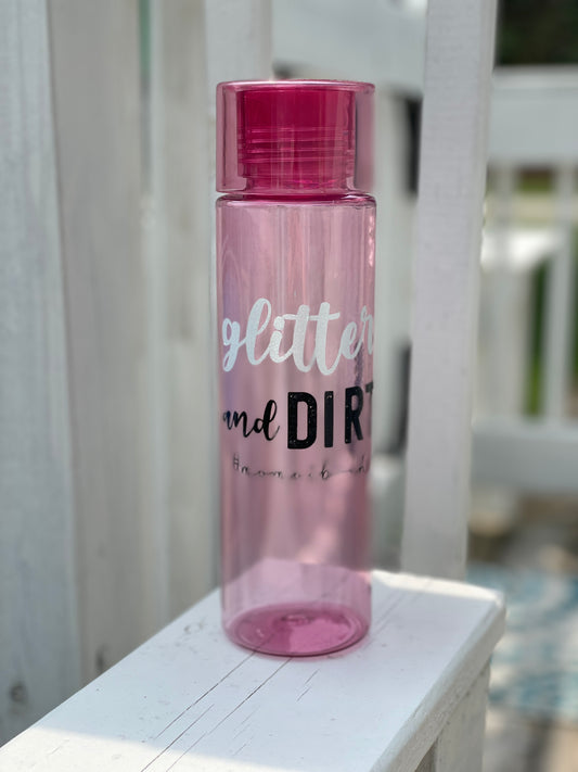 “Glitter & Dirt” Water Bottle