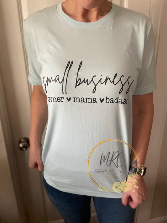 Small Business owner-mama-badass T-Shirt