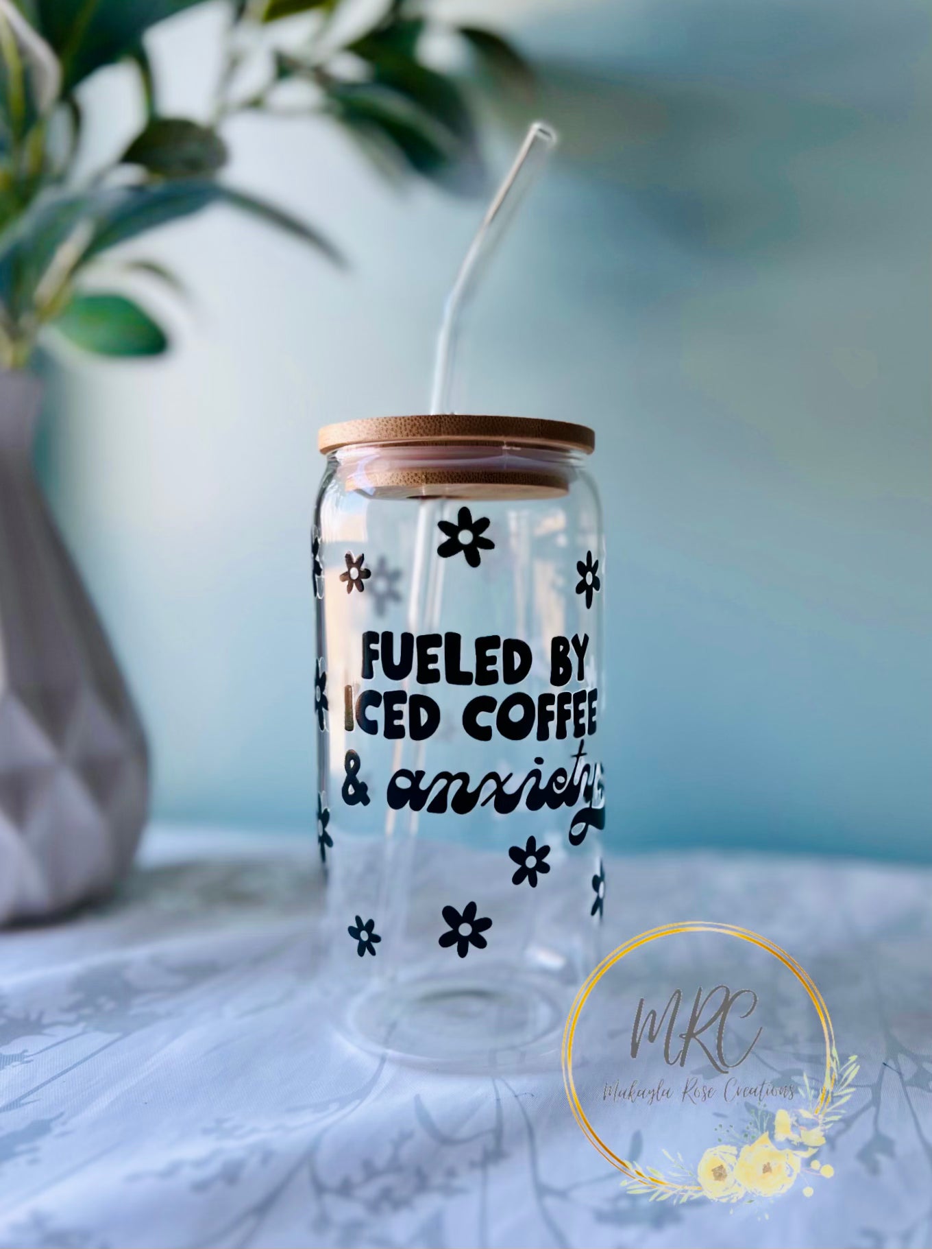 Fueled by Iced Coffee & Anxiety Glass Can Cold Drink Cup w/Bamboo Lid & Straw